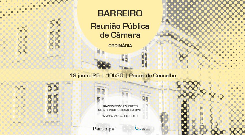Reunião de Câmara de 18/06/25, nos Paços do Concelho do Barreiro